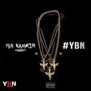 Il testo INTRO di YBN NAHMIR è presente anche nell'album Ybn: the mixtape (2018)