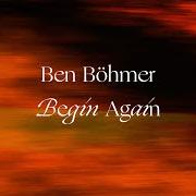 Il testo BEYOND BELIEFS di BEN BÖHMER è presente anche nell'album Begin again (2021)