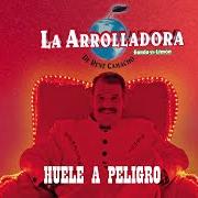 Il testo LA SUATA di LA ARROLLADORA BANDA EL LIMÓN DE RENE CAMACHO è presente anche nell'album Huele a peligro (2004)