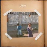 Il testo ATTENTION di YONII è presente anche nell'album Entre 2 mondes (2017)