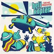 Il testo WIEDER DEINE FREUNDE di DEINE FREUNDE è presente anche nell'album Helikopter (2019)