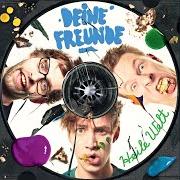 Il testo WANN SIND WIR DA? di DEINE FREUNDE è presente anche nell'album Heile welt (2014)