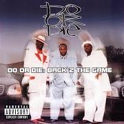 Il testo BEYOND THE SURFACE di DO OR DIE è presente anche nell'album Back 2 the game (2002)