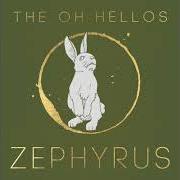 Il testo MURMURATIONS / READING THE AUGURY di OH HELLOS (THE) è presente anche nell'album Zephyrus (2020)
