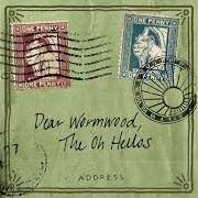 Il testo PRELUDE di OH HELLOS (THE) è presente anche nell'album Dear wormwood (2015)