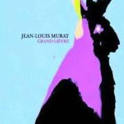 Il testo HAUT ARVERNE di JEAN-LOUIS MURAT è presente anche nell'album Grand lièvre (2011)
