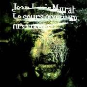 Il testo COMME UN INCENDIE di JEAN-LOUIS MURAT è presente anche nell'album Le cours ordinaire des choses (2009)