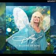 Il testo I BELIEVE IN YOU di DOLLY PARTON è presente anche nell'album I believe in you (2017)