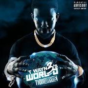 Il testo DRIVE BY di TION WAYNE è presente anche nell'album T wayne's world 3 (2019)