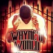 Il testo ME OR THE LIFESTYLE di TION WAYNE è presente anche nell'album Wayne's world 2 (2016)
