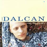 Il testo UN JOUR SUR DEUX di DOMINIQUE DALCAN è presente anche nell'album Entre l'étoile et le carré (1991)