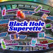 Black hole superette