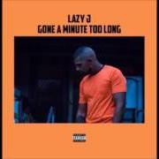 Il testo YOUNG PABLO di LAZY J è presente anche nell'album Gone a minute too long (2017)