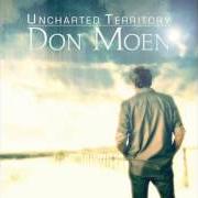 Il testo YOUR LOVE NEVER FAILS di DON MOEN è presente anche nell'album Uncharted territory (2012)