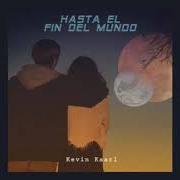 Il testo SI SUPIERAS di KEVIN KAARL è presente anche nell'album Hasta el fin del mundo (2019)
