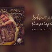 Il testo UNAPOLOGETICALLY di KELSEA BALLERINI è presente anche nell'album Unapologetically (2017)