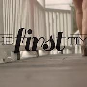 Il testo FIRST TIME di KELSEA BALLERINI è presente anche nell'album The first time (2015)