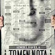 Il testo LA CORRIENTE di ADRIEL FAVELA è presente anche nell'album Tomen nota (2015)