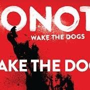 Il testo WAKE THE DOGS dei DONOTS è presente anche nell'album Wake the dogs (2012)