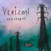 Il testo VERIZON di REO CRAGUN è presente anche nell'album Diary of a loner (2022)