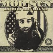 Il testo NO GIRLFRIEND (MILLYUN) di MOD SUN è presente anche nell'album In mod we trust (2011)