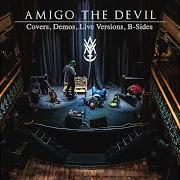 Il testo DELILAH di AMIGO THE DEVIL è presente anche nell'album Covers, demos, live versions, b-sides (2020)