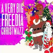 Il testo SANTA IS A GAY MAN di BIG FREEDIA è presente anche nell'album A very big freedia christmazz (2016)