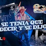 Il testo SE TENIA QUE DECIR Y SE DIJO di EL COYOTE Y SU BANDA TIERRA SANTA è presente anche nell'album Se tenia que decir y se dijo (2021)