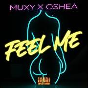 Il testo FEEL ME di MUXY & OSHEA è presente anche nell'album 1st place again (2021)