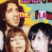 Il testo LEAVE ME ALONE dei DOVER è presente anche nell'album The flame (2003)