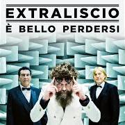 Il testo LA NAVE SUL MONTE di EXTRALISCIO è presente anche nell'album E' bello perdersi (2021)