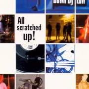 Il testo HELL SONG dei DOWN BY LAW è presente anche nell'album All scratched up (1996)