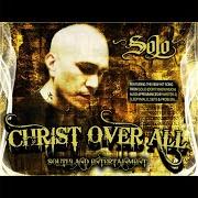 Il testo IN THE NAME OF JESUS di SOLO è presente anche nell'album Christ over all (2012)