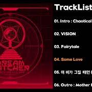 Il testo SOME LOVE di DREAMCATCHER è presente anche nell'album [apocalypse : follow us] (2022)