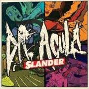 Il testo THE BIG SLEEP dei DR. ACULA è presente anche nell'album Slander (2011)
