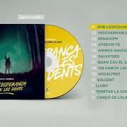 Il testo CANÇÓ DE L'ALBA di XAVI SARRIÀ è presente anche nell'album Amb l'esperança entre les dents (2017)