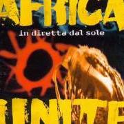 Il testo AFRICA DUBWISE STYLEE degli AFRICA UNITE è presente anche nell'album In diretta dal sole (1996)