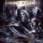 Il testo THE MAN WHO WOULD NOT DIE di BLAZE BAYLEY è presente anche nell'album The man who would not die (2008)