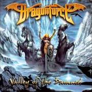 Il testo STARFIRE dei DRAGONFORCE è presente anche nell'album Valley of the damned (2003)