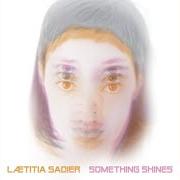 Il testo THE SCENE OF THE LIE di LAETITIA SADIER è presente anche nell'album Something shines (2014)