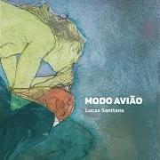 Il testo UM ENORME RABO DE BALEIA di LUCAS SANTTANA è presente anche nell'album Modo avião (2017)