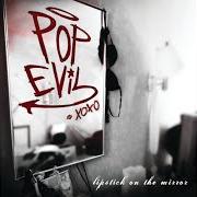 Il testo HERO di POP EVIL è presente anche nell'album Lipstick on the mirror (2008)
