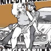 Il testo LATE FOR CHURCH dei DRIVE-BY TRUCKERS è presente anche nell'album Gangstabilly (2005)