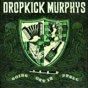 Il testo HANG 'EM HIGH dei DROPKICK MURPHYS è presente anche nell'album Going out in style (2011)