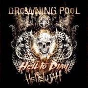 Il testo GODDAMN VULTURES dei DROWNING POOL è presente anche nell'album Hellelujah (2016)