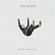 Il testo GOD FORGIVE di ISLAND è presente anche nell'album Feels like air (2018)
