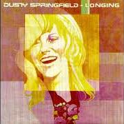 Il testo DON'T SAY IT BABY di DUSTY SPRINGFIELD è presente anche nell'album Dusty