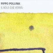 Il testo EPPURE SI MUOVE di PIPPO POLLINA è presente anche nell'album Il sole che verrà (2017)