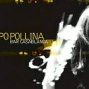 Il testo ANCHE QUANDO di PIPPO POLLINA è presente anche nell'album Bar casablanca (2005)