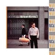 Il testo WHEREVER SHE GOES (SHE IS WANTED) di NICK WATERHOUSE è presente anche nell'album Nick waterhouse (2019)